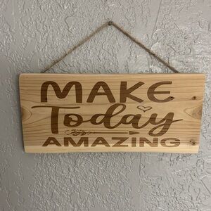 Inspirational Wooden Wall Sign - Make Today Amazing